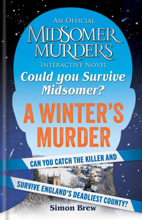 Book cover of Could You Survive Midsomer? – A Winter's Murder: An Official Midsomer Murders Interactive Novel (Midsomer Murders #1)