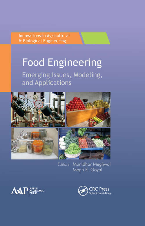 Book cover of Food Engineering: Emerging Issues, Modeling, and Applications (Innovations in Agricultural & Biological Engineering)