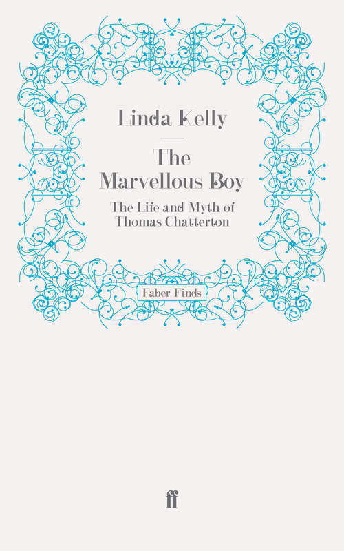 Book cover of The Marvellous Boy: The Life and Myth of Thomas Chatterton (Main)