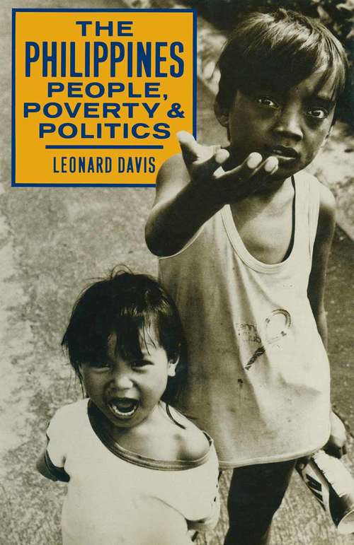 Book cover of The Philippines People, Poverty and Politics: People, Poverty And Politics (1st ed. 1987)