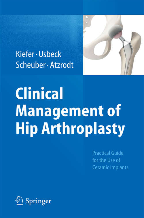 Book cover of Clinical Management of Hip Arthroplasty: Practical Guide for the Use of Ceramic Implants (2015)