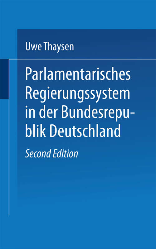 Book cover of Parlamentarisches Regierungssystem in der Bundesrepublik Deutschland: Daten — Fakten — Urteile im Grundriß (1975) (Universitätstaschenbücher #575)