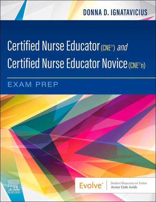 Book cover of Certified Nurse Educator (CNE®) and Certified Nurse Educator Novice (CNE®n) Exam Prep - E-Book