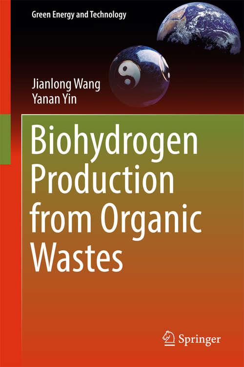 Book cover of Biohydrogen Production from Organic Wastes (1st ed. 2017) (Green Energy and Technology)