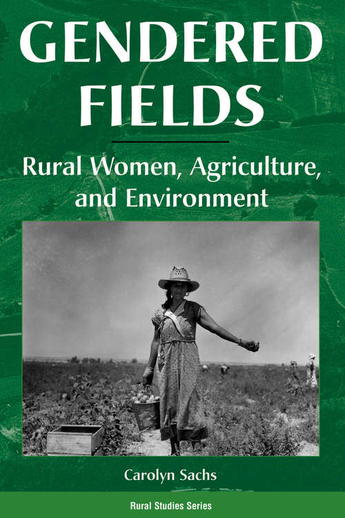 Book cover of Gendered Fields: Rural Women, Agriculture, and Environment