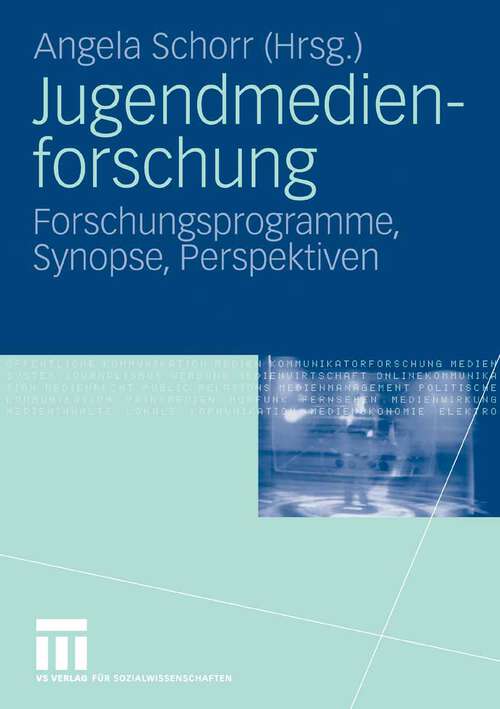 Book cover of Jugendmedienforschung: Forschungsprogramme, Synopse, Perspektiven (2009)