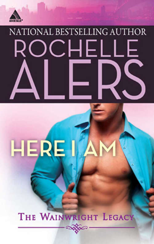 Book cover of Here I Am (ePub First edition) (Wainwright Legacy #2)