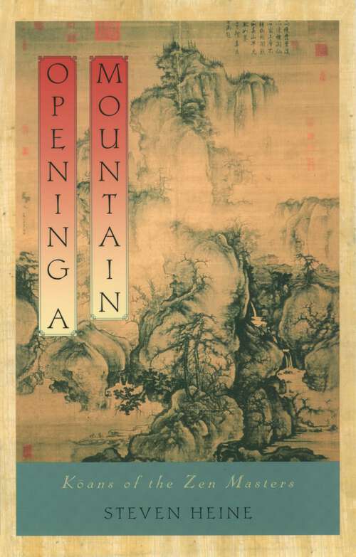 Book cover of Opening a Mountain: Koans of the Zen Masters