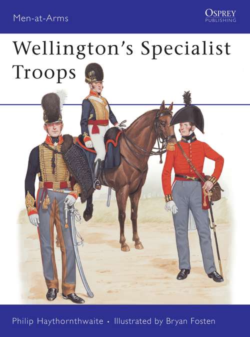 Book cover of Wellington's Specialist Troops (Men-at-Arms)