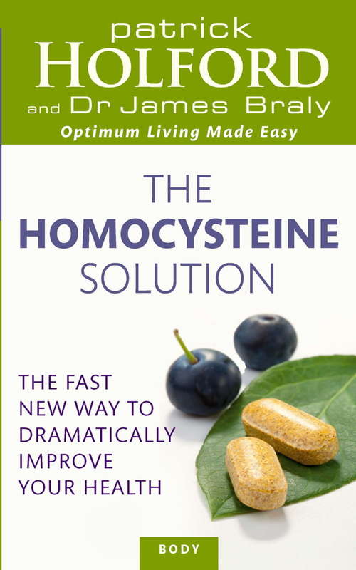Book cover of The Homocysteine Solution: The fast new way to dramatically improve your health (Tom Thorne Novels #494)