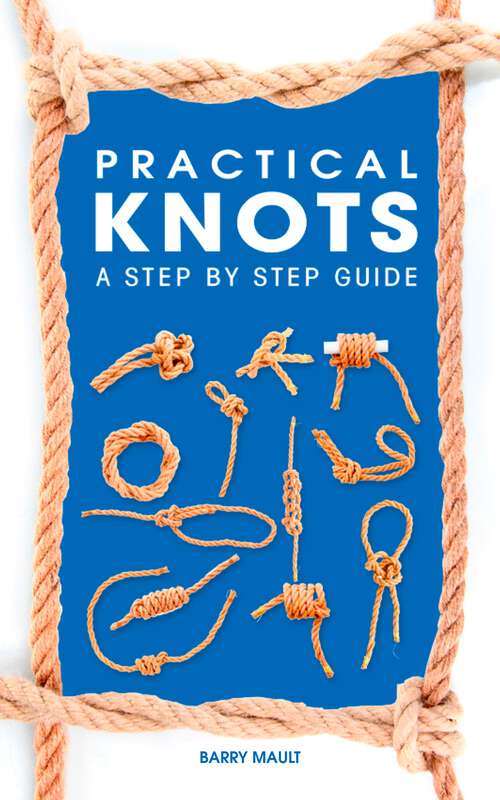 Book cover of Practical Knots: A Step-by-step Guide