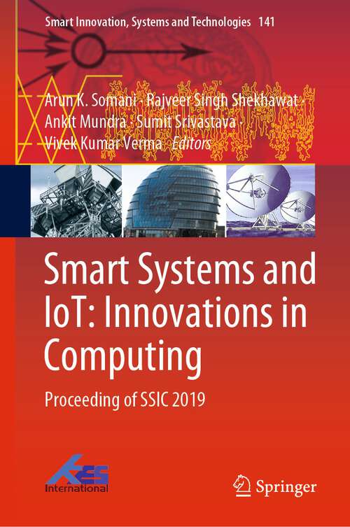 Book cover of Smart Systems and IoT: Proceeding of SSIC 2019 (1st ed. 2020) (Smart Innovation, Systems and Technologies #141)