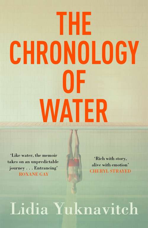 Book cover of The Chronology of Water: A Memoir