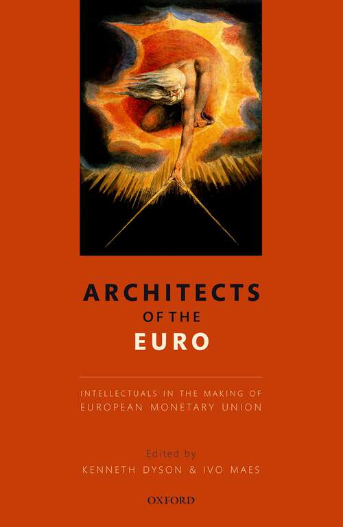 Book cover of Architects of the Euro: Intellectuals in the Making of European Monetary Union