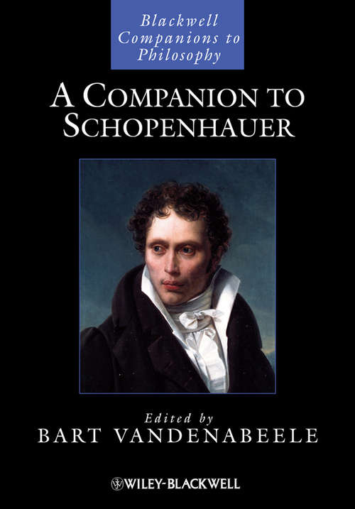 Book cover of A Companion to Schopenhauer (Blackwell Companions to Philosophy #123)