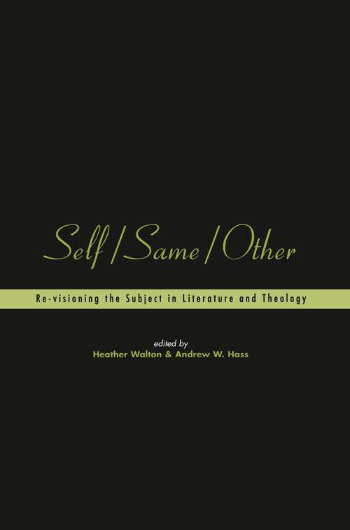 Book cover of Self/Same/Other: Re-visioning the Subject in Literature and Theology