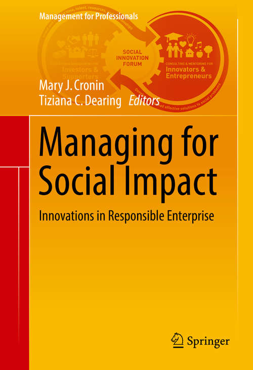 Book cover of Managing for Social Impact: Innovations in Responsible Enterprise (Management for Professionals)