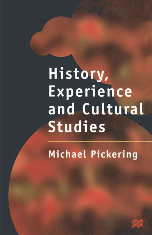 Book cover of History, Experience and Cultural Studies (1st ed. 1997)