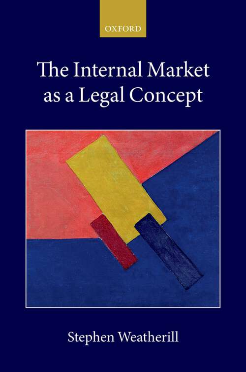 Book cover of The Internal Market as a Legal Concept (Collected Courses of the Academy of European Law)