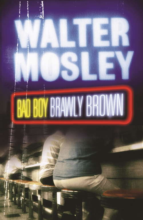 Book cover of Bad Boy Brawly Brown: Easy Rawlins 7 (The Easy Rawlins Mysteries: Bk. 7)