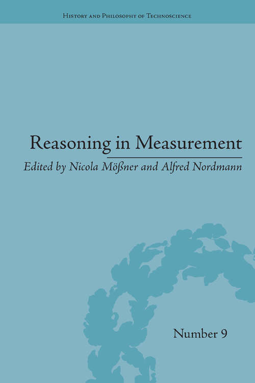Book cover of Reasoning in Measurement (History and Philosophy of Technoscience)