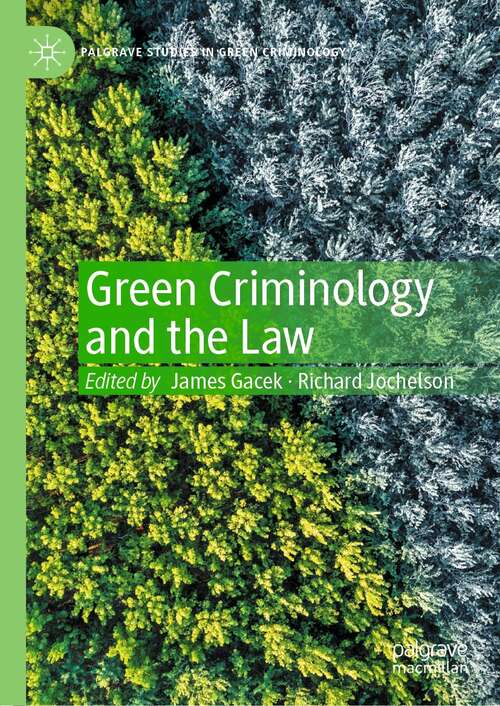 Book cover of Green Criminology and the Law (1st ed. 2022) (Palgrave Studies in Green Criminology)