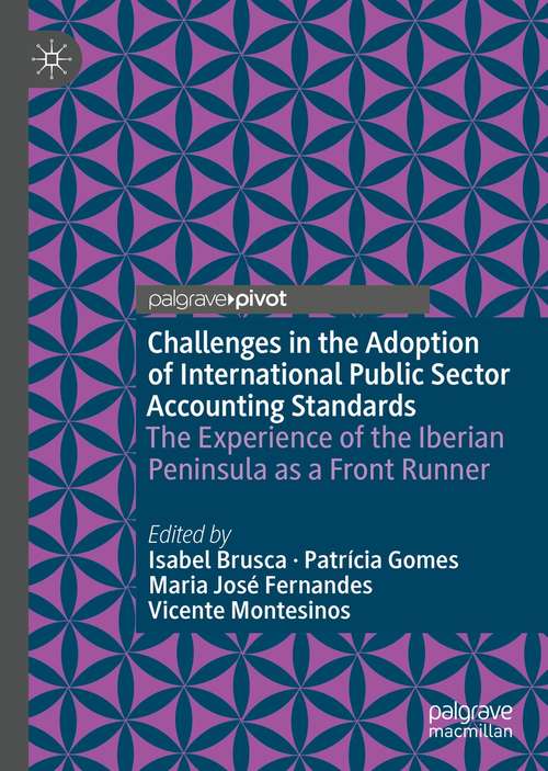 Book cover of Challenges in the Adoption of International Public Sector Accounting Standards: The Experience of the Iberian Peninsula as a Front Runner (1st ed. 2021) (Public Sector Financial Management)