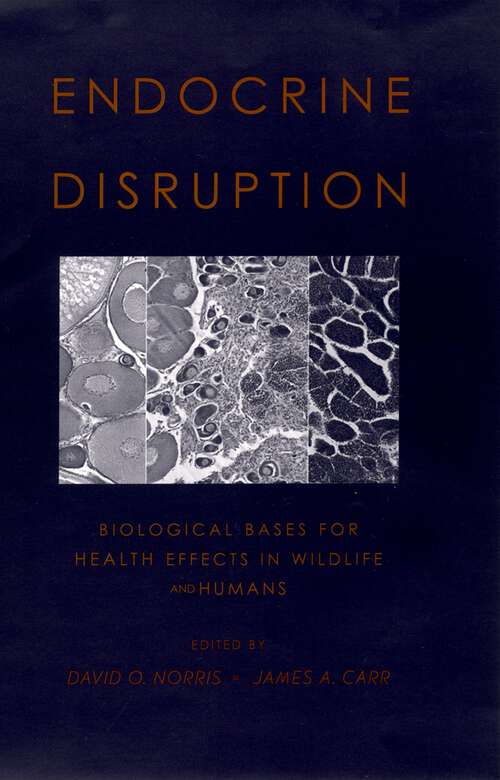 Book cover of Endocrine Disruption: Biological Bases for Health Effects in Wildlife and Humans