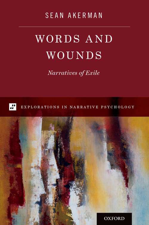 Book cover of Words and Wounds: Narratives of Exile (Explorations in Narrative Psychology)