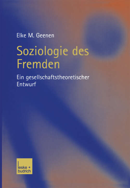 Book cover of Soziologie des Fremden: Ein gesellschaftstheoretischer Entwurf (2002)