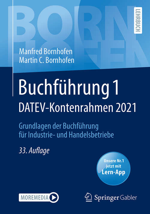 Book cover of Buchführung 1 DATEV-Kontenrahmen 2021: Grundlagen der Buchführung für Industrie- und Handelsbetriebe (33. Aufl. 2021) (Bornhofen Buchführung 1 LB)