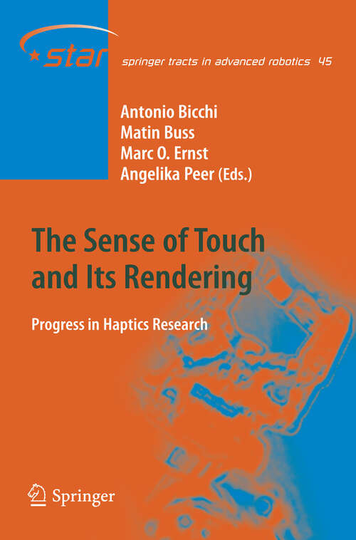 Book cover of The Sense of Touch and Its Rendering: Progress in Haptics Research (2008) (Springer Tracts in Advanced Robotics #45)