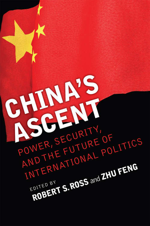 Book cover of China's Ascent: Power, Security, and the Future of International Politics (Cornell Studies in Security Affairs)