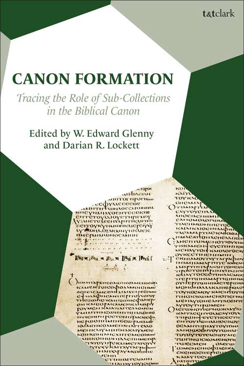 Book cover of Canon Formation: Tracing the Role of Sub-Collections in the Biblical Canon