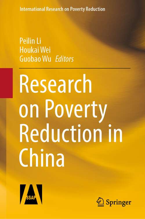 Book cover of Research on Poverty Reduction in China (1st ed. 2022) (International Research on Poverty Reduction)