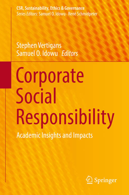 Book cover of Corporate Social Responsibility: Academic Insights and Impacts (CSR, Sustainability, Ethics & Governance)