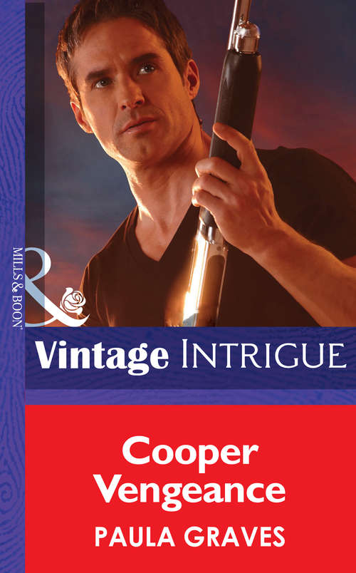 Book cover of Cooper Vengeance (ePub First edition) (Mills And Boon Intrigue Ser. #3)