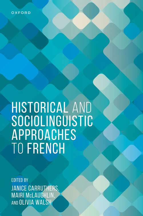 Book cover of Historical and Sociolinguistic Approaches to French