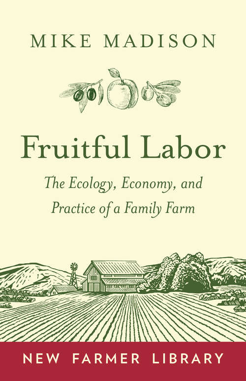 Book cover of Fruitful Labor: The Ecology, Economy, and Practice of a Family Farm