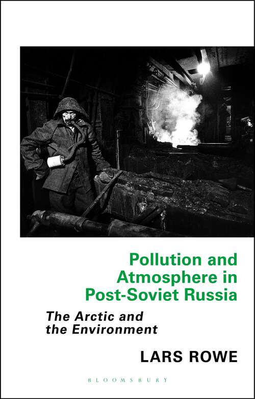 Book cover of Pollution and Atmosphere in Post-Soviet Russia: The Arctic and the Environment (Library of Arctic Studies)