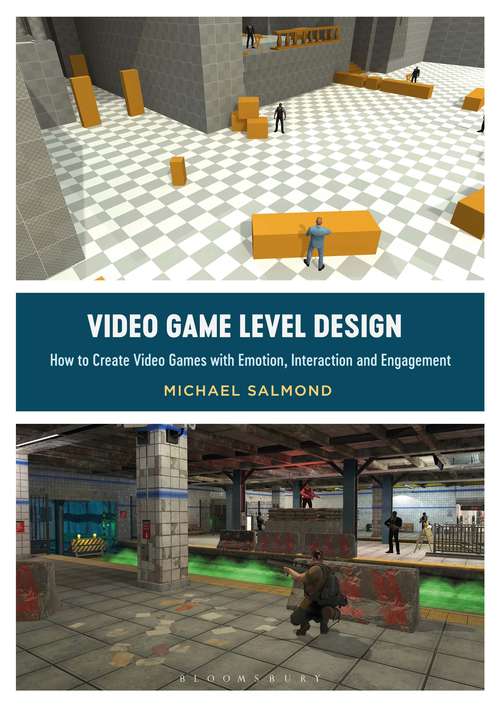 Book cover of Video Game Level Design: How to Create Video Games with Emotion, Interaction, and Engagement