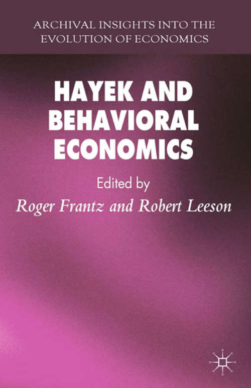 Book cover of Hayek and Behavioral Economics (2013) (Archival Insights into the Evolution of Economics)