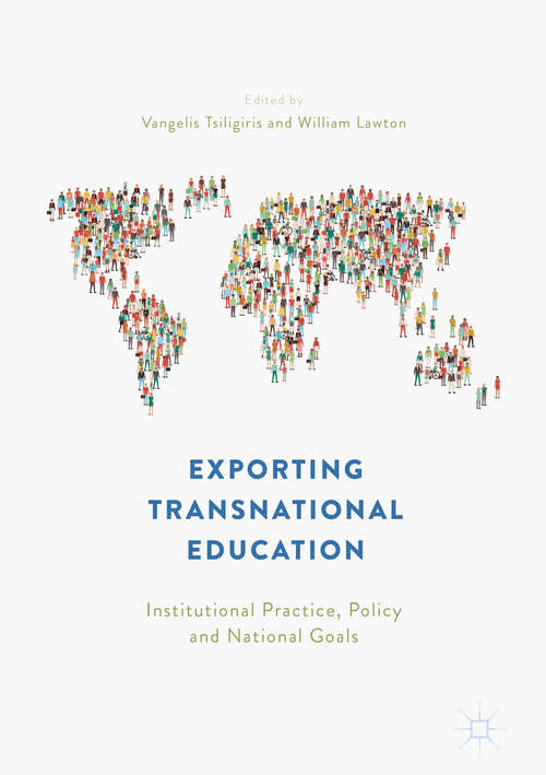 Book cover of Exporting Transnational Education: Institutional Practice, Policy And National Goals