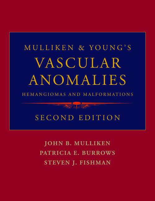 Book cover of Mulliken and Young's Vascular Anomalies: Hemangiomas and Malformations (2)