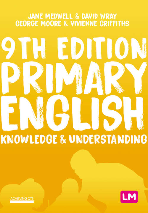 Book cover of Primary English: Knowledge and Understanding (Ninth Edition) (Achieving QTS Series)