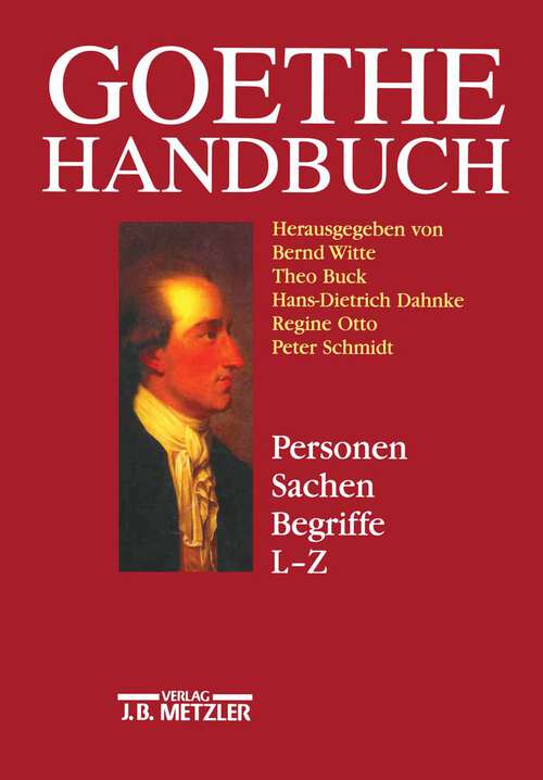 Book cover of Goethe-Handbuch: Band 4, Teilband 2: Personen, Sachen, Begriffe L - Z (1. Aufl. 1998)