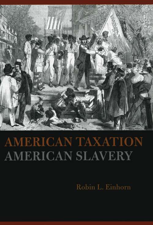 Book cover of American Taxation, American Slavery