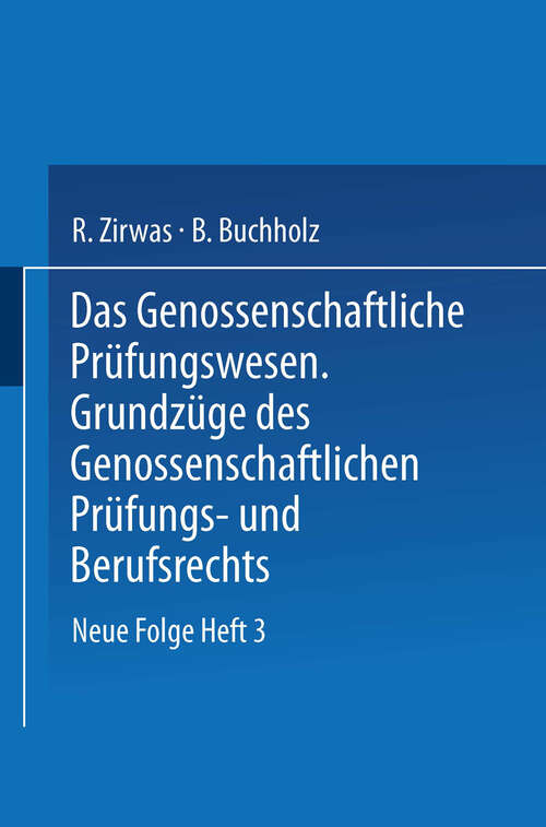 Book cover of Das Genossenschaftliche Prüfungswesen. Grundzüge des Genossenschaftlichen Prüfungs- und Berufsrechts (1938) (Der Wirtschaftsprüfer)