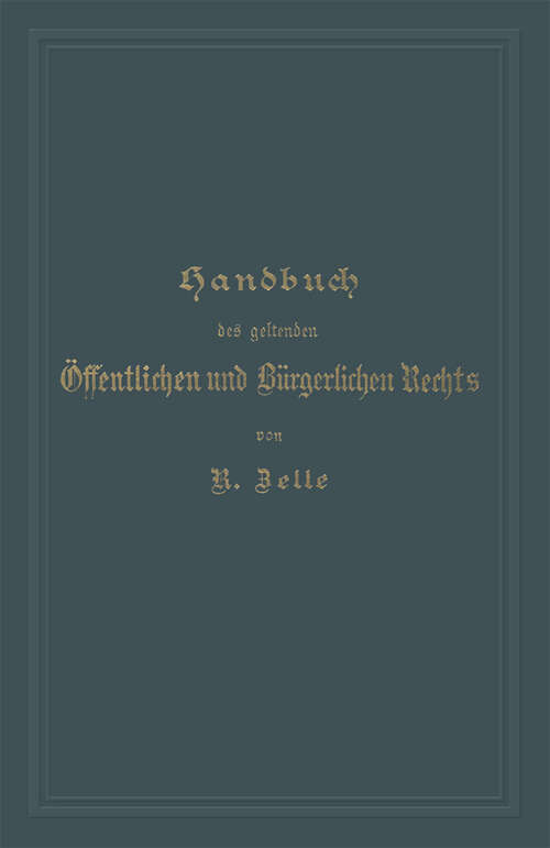 Book cover of Handbuch des geltenden Öffentlichen und Bürgerlichen Rechts (6. Aufl. 1911)
