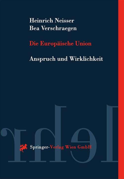 Book cover of Die Europäische Union: Anspruch und Wirklichkeit (2001) (Springers Kurzlehrbücher der Rechtswissenschaft)